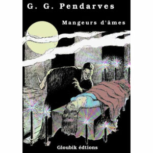 G.G. Pendarves : Mangeurs d'âmes