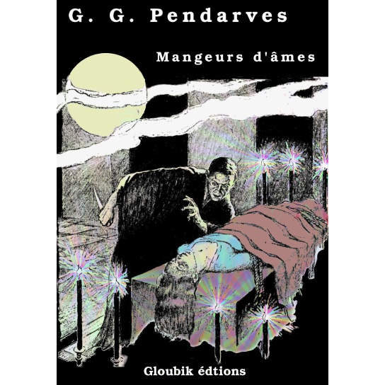 G.G. Pendarves : Mangeurs d'âmes