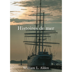 William Livingston Alden : Histoires de mer