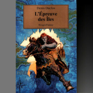 Denis Duclos : L'épreuve des îles