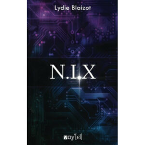 Lydie Blaizot : N.I.X.
