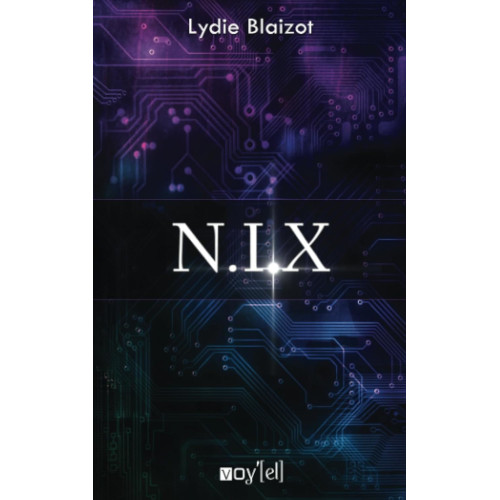 Lydie Blaizot : N.I.X.