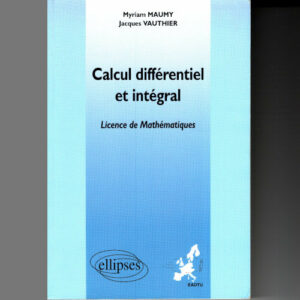 Maumy et Vauthier : Calcul différentiel et intégral