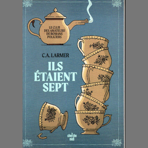 C.A. Larmer : Ils étaient sept