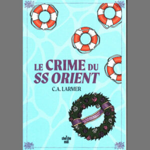 C.A. Larmer : Le crime du SS Orient