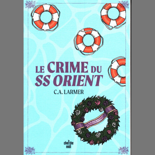 C.A. Larmer : Le crime du SS Orient