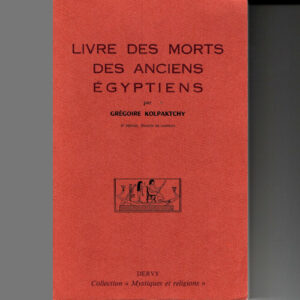 Grégoire Kolpaktchy : Livre des morts des anciens égyptiens