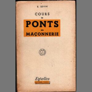 E. Sevin : Cours de ponts en maçonnerie