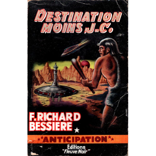 F. Richard Bessière : Destination moins J-C.