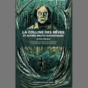 Arthur Machen : La Colline des rêves et autres récits fantastiques