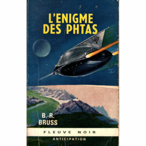 B.R. Bruss : L'Énigme des Phtas