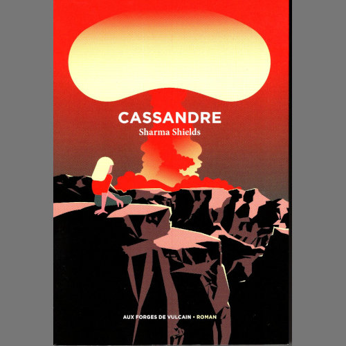 Sharma Shields : Cassandre