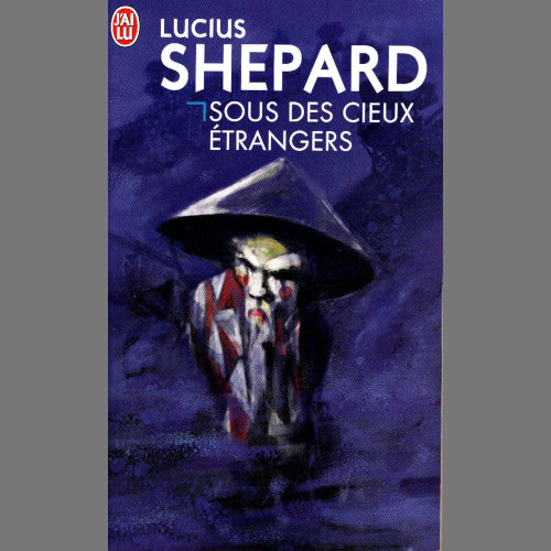 Lucius Shepard : Sous des cieux étrangers