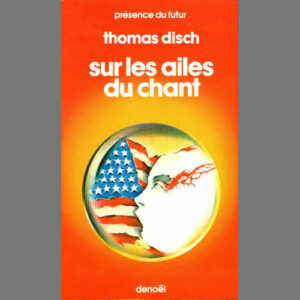 Thomas M. Disch : Sur les ailes du chant