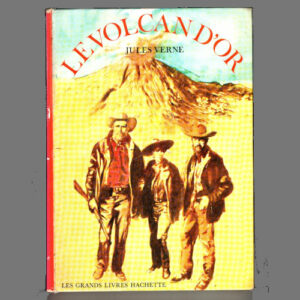 Jules Verne : Le volcan d'or