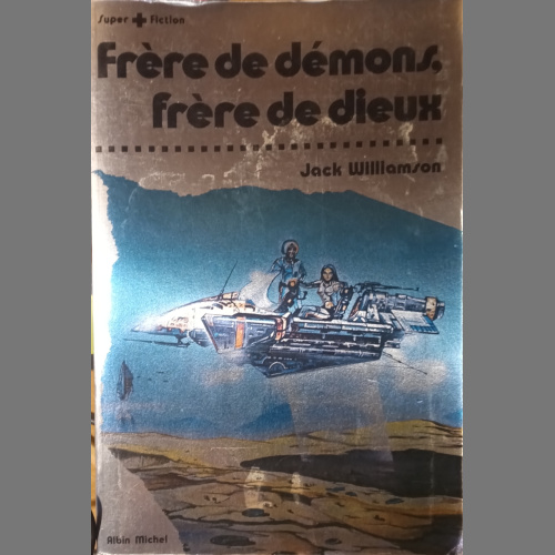 Jack Williamson : Frère de démons, frère de dieux