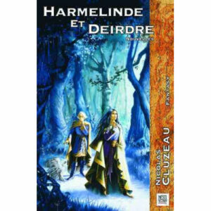 Nicolas Cluzeau : Harmelinde et Deirdre