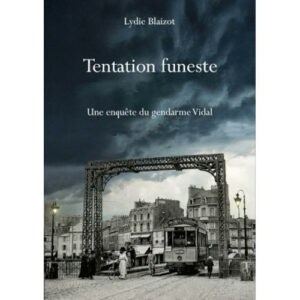 Lydie Blaizot : Tentation funeste