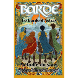 Francis Leneval : Le barde d'Astras - Mélodie du sang