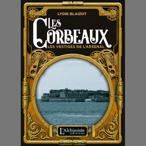 Lydie Blaizot : Les Corbeaux – Les vestiges de l’Arsenal