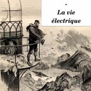 Albert Robida : La vie électrique